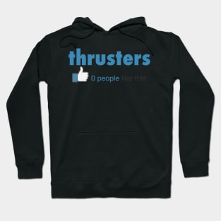 Thrusters 0 People Like This - Workout Gym Fitness Hoodie